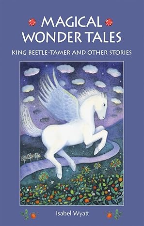Magical Wonder Tales: King Beetle Tamer and Other Stories - vendor-unknown - Honeybee Toys