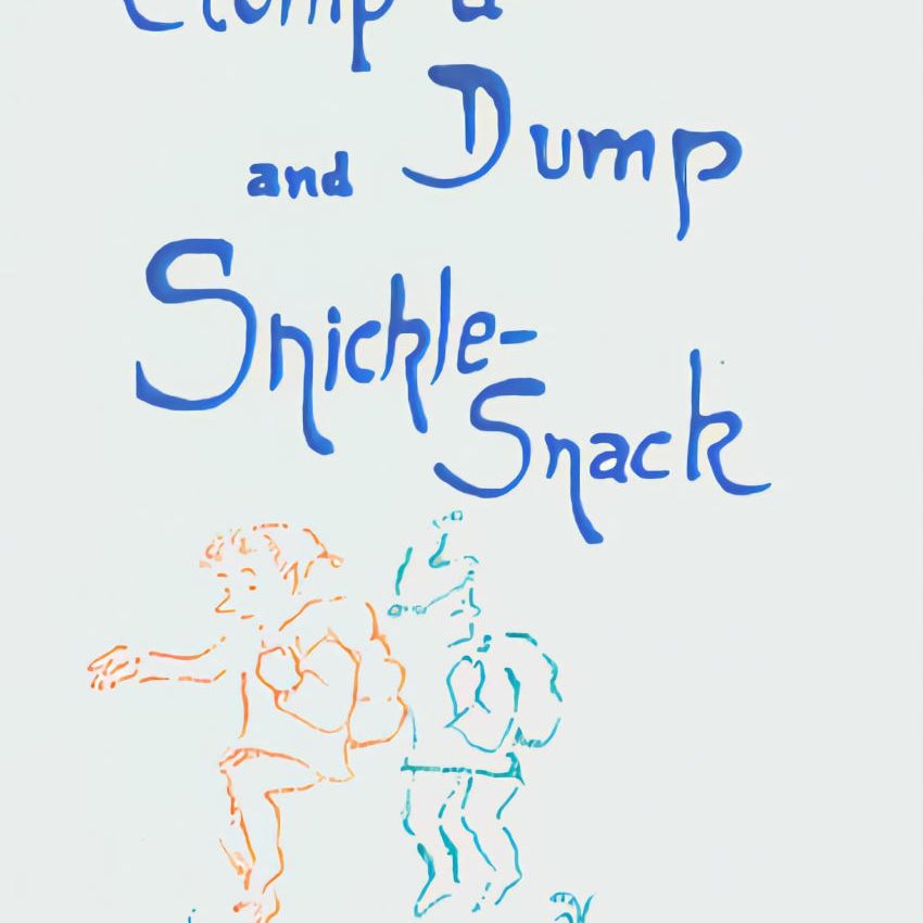 Clump a Dump and Snickle-Snack