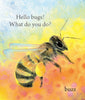 Hello Bugs What do you Do?