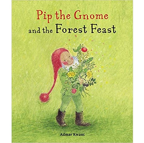 Pip The Gnome and The Forest Feast