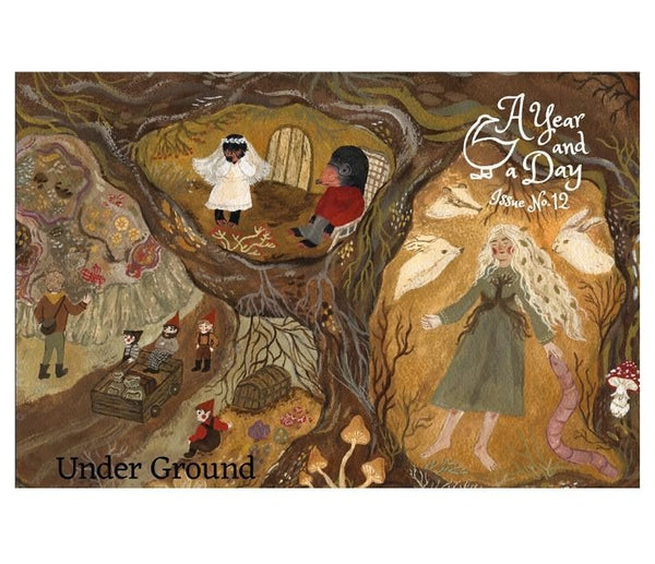 A Year & A Day Magazine, Issue 12 Under Ground
