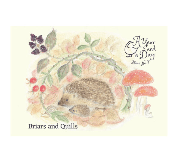 A Year & A Day Magazine Issue 7 Briars and Quills