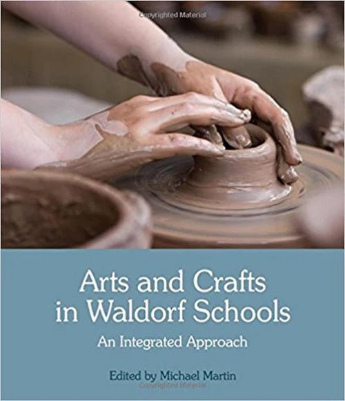 Arts & Crafts in Waldorf School an Integrated Approach