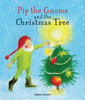 Pip the Gnome and the Christmas Tree - vendor-unknown - Honeybee Toys