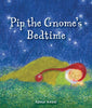 Pip the Gnome's Bedtime - vendor-unknown - Honeybee Toys