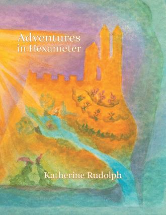 Adventures in Hexameter 1 Adventures in Hexameter