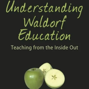 Understanding Waldorf Education