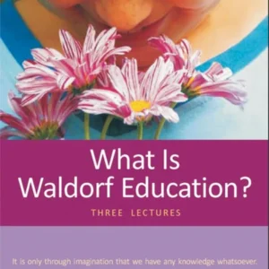 What is Waldorf Education?