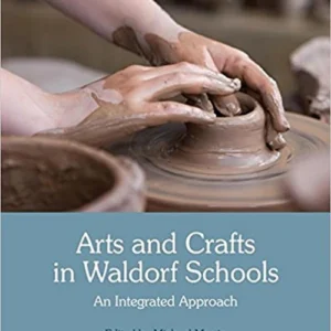 Arts & Crafts in Waldorf School an Integrated Approach